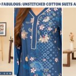 Fresh and Fabulous: Unstitched Cotton Suits Arrived for 2025