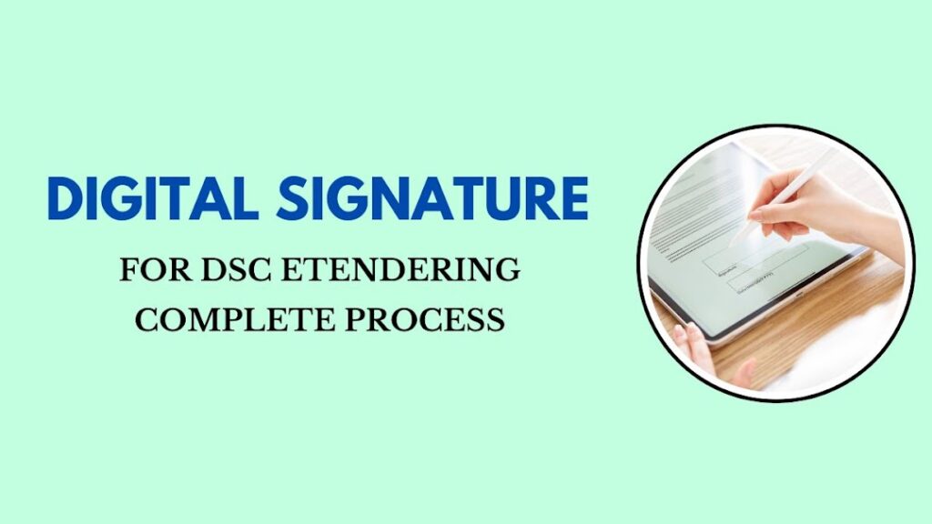 Digital Signature for DSC eTendering Complete Process
