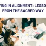 Living in Alignment: Lessons from the Sacred Way
