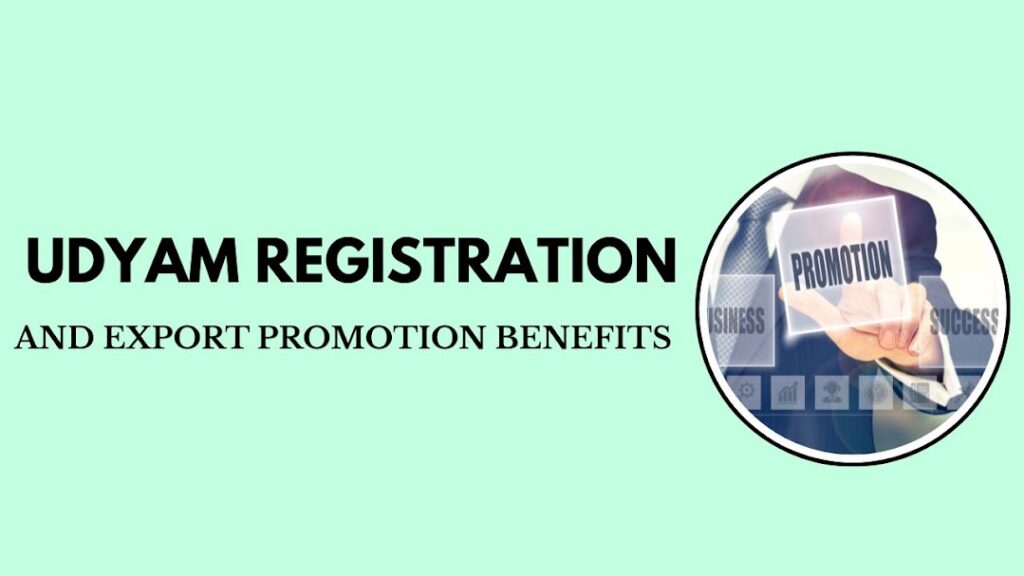 Udyam Registration and Export Promotion Benefits