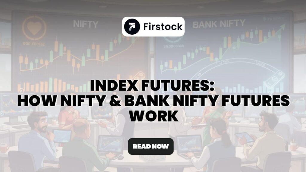 Index Futures Investing Guide in India | Firstock