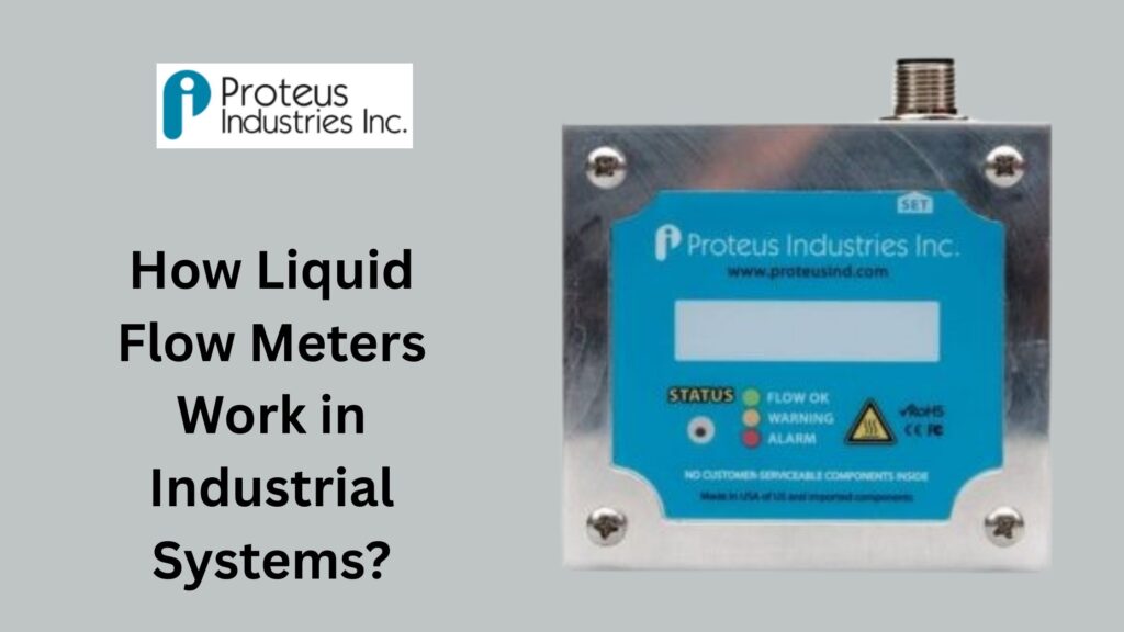 How Liquid Flow Meters Work in Industrial Systems?