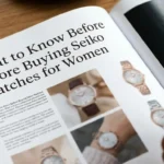 What to Know Before Buying Seiko Watches for Women