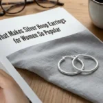 What Makes Silver Hoop Earrings for Women So Popular