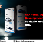 Car Rental App Development Build Scalable Mobility Apps USA