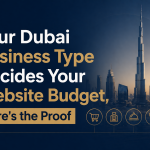 Your Dubai Business Type Decides Your Website Budget, Here’s the Proof