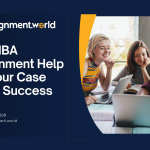 Get MBA Assignment Help For Your Case Study Success