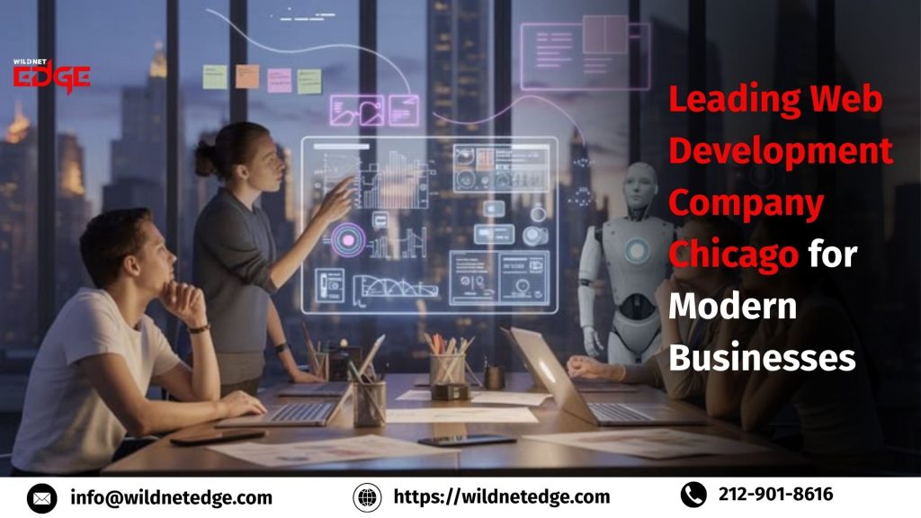 Leading Web Development Company Chicago for Modern Businesses
