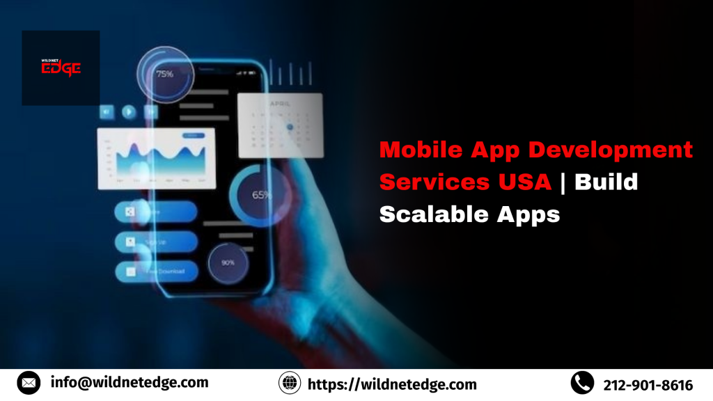 Mobile App Development Services USA Build Scalable Apps