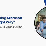 Still Not Using Microsoft 365 the Right Way Here’s What You’re Missing Out On