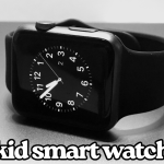 Best Features and Benefits of Using a Kid Smart Watch for Your Family