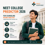 NEET College Predictor 2026 for Counseling Round Analysis: Understand Every Stage Better